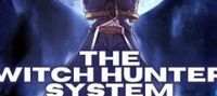 The Witch Hunter System